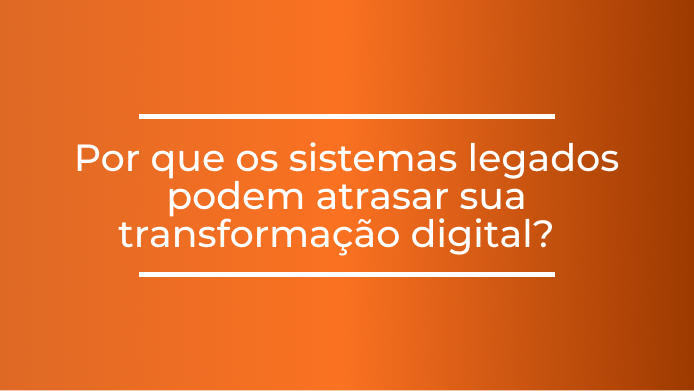 sistemas legados