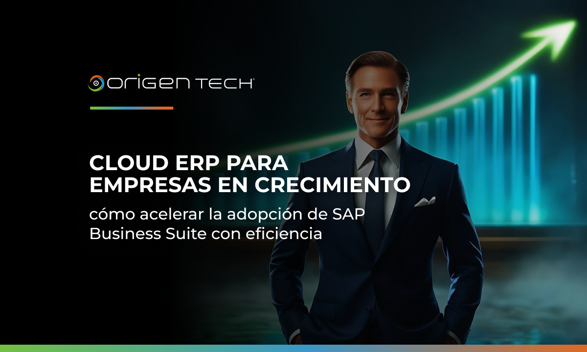 Cloud ERP para empresas en crecimiento: cómo acelerar la adopción de SAP Business Suite con eficiencia