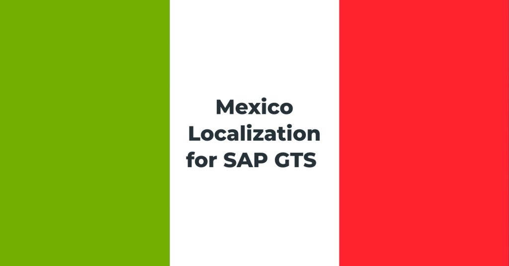Mexico Localization for SAP GTS