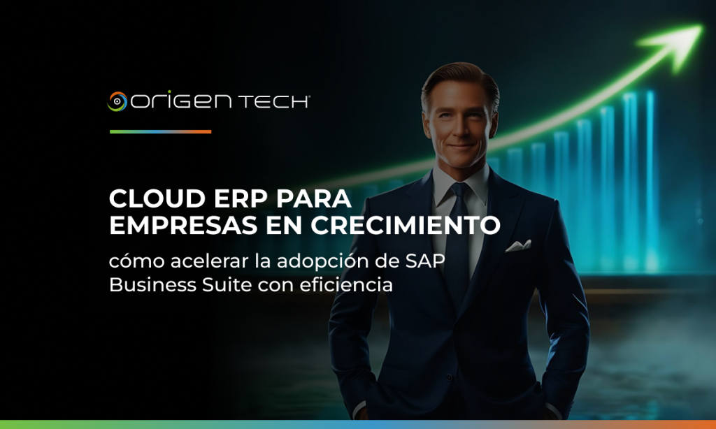 Cloud ERP para empresas en crecimiento: cómo acelerar la adopción de SAP Business Suite con eficiencia